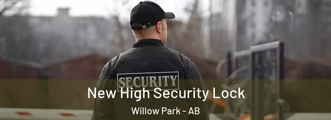  New High Security Lock Willow Park - AB