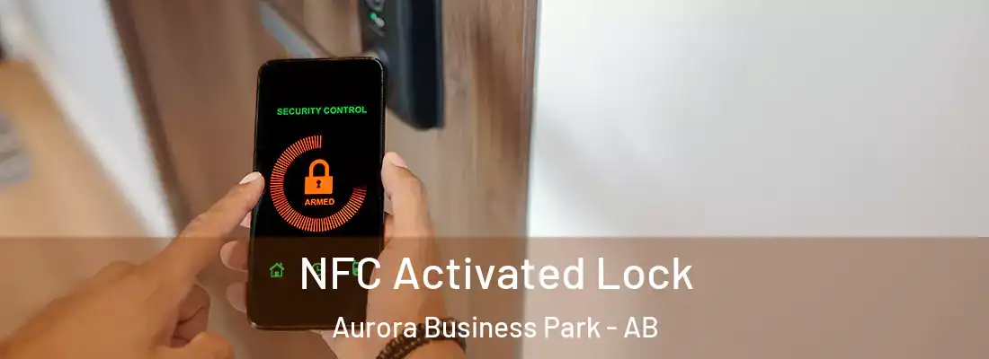  NFC Activated Lock Aurora Business Park - AB