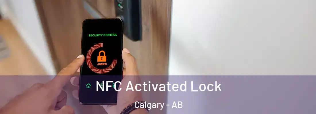  NFC Activated Lock Calgary - AB