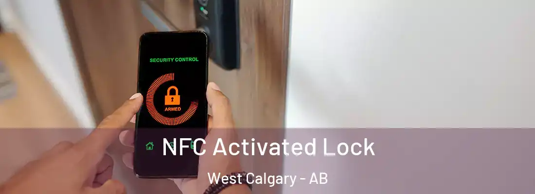  NFC Activated Lock West Calgary - AB