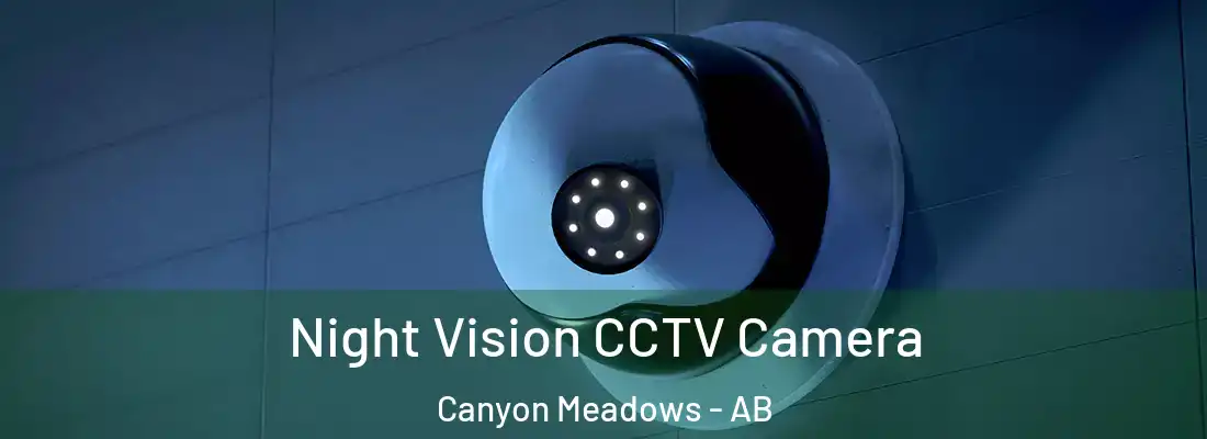 Night Vision CCTV Camera Canyon Meadows - AB