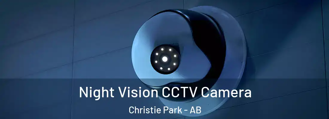  Night Vision CCTV Camera Christie Park - AB