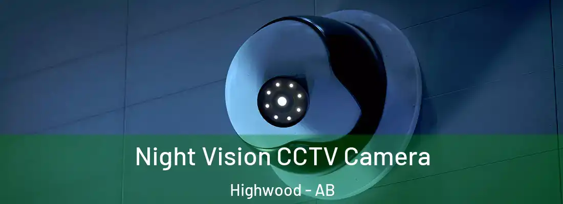  Night Vision CCTV Camera Highwood - AB