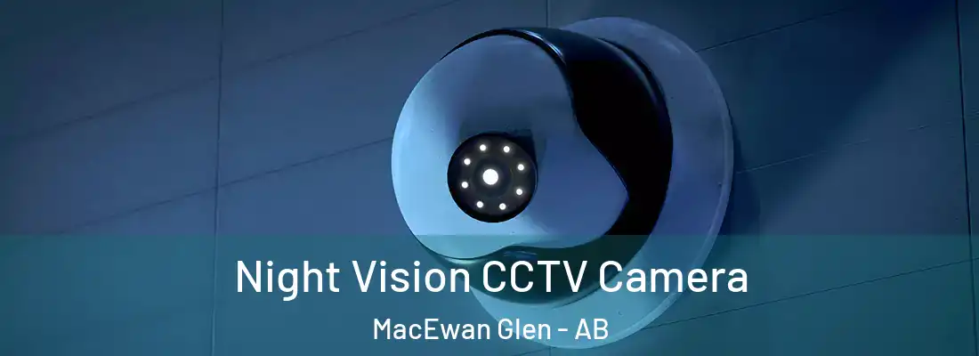  Night Vision CCTV Camera MacEwan Glen - AB