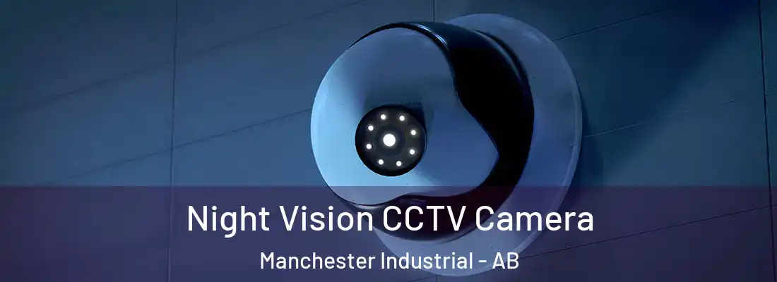  Night Vision CCTV Camera Manchester Industrial - AB