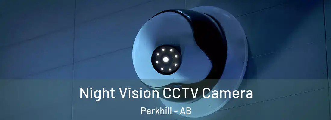 Night Vision CCTV Camera Parkhill - AB