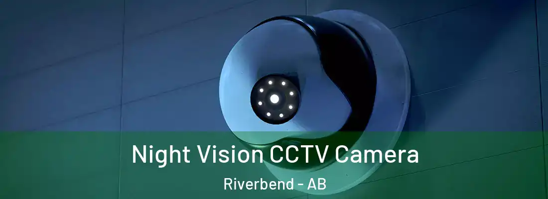  Night Vision CCTV Camera Riverbend - AB