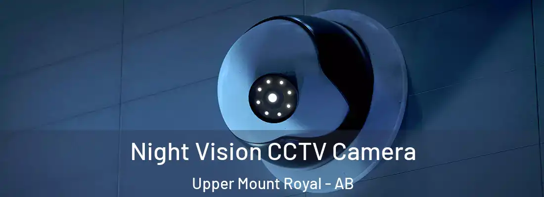  Night Vision CCTV Camera Upper Mount Royal - AB