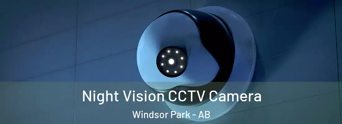  Night Vision CCTV Camera Windsor Park - AB