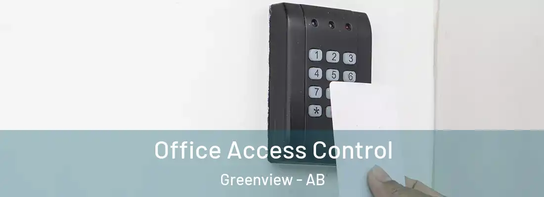  Office Access Control Greenview - AB