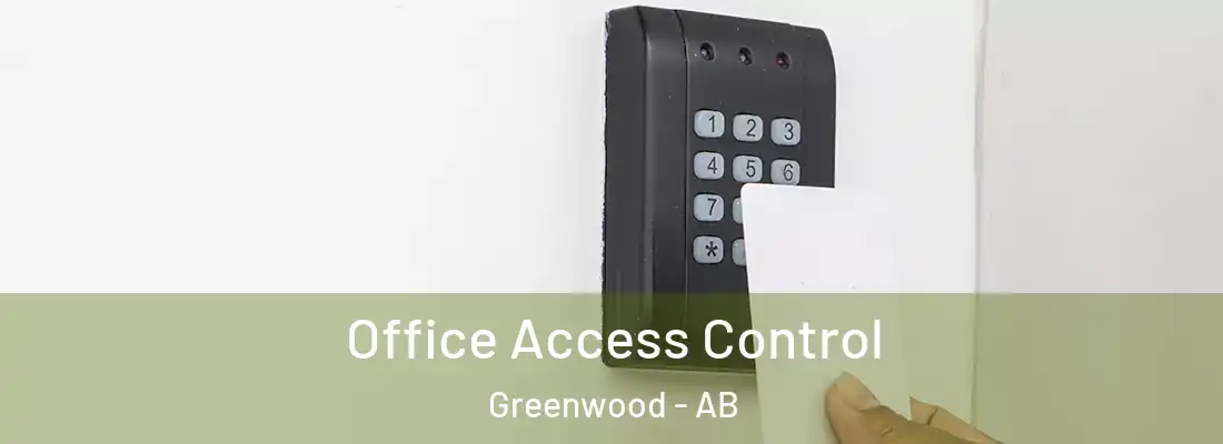  Office Access Control Greenwood - AB