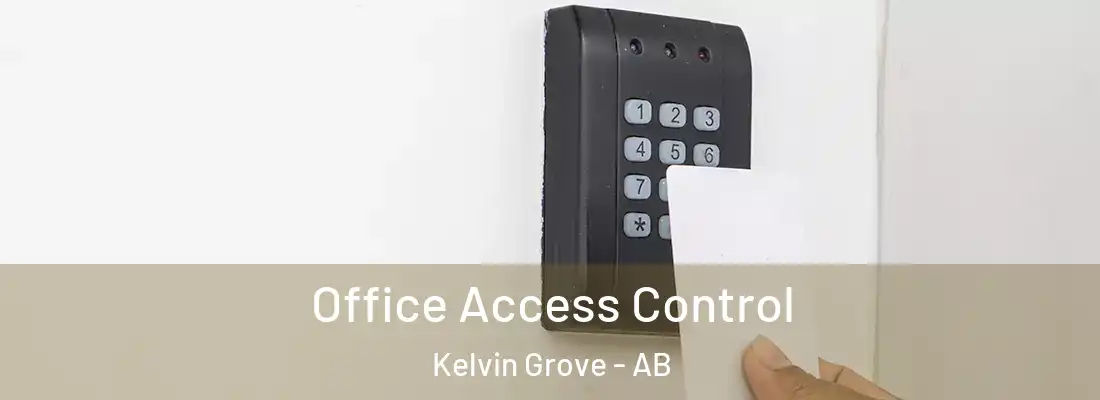  Office Access Control Kelvin Grove - AB
