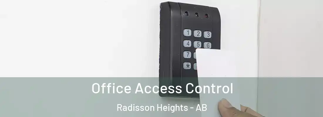  Office Access Control Radisson Heights - AB
