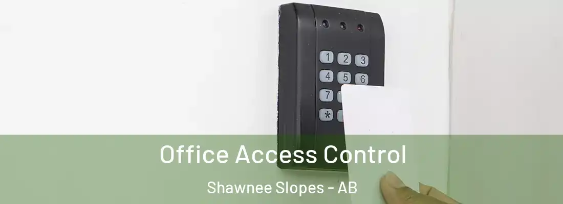  Office Access Control Shawnee Slopes - AB