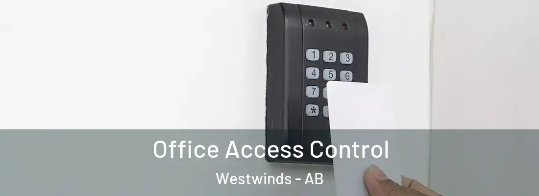  Office Access Control Westwinds - AB