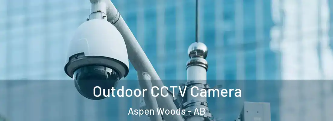  Outdoor CCTV Camera Aspen Woods - AB