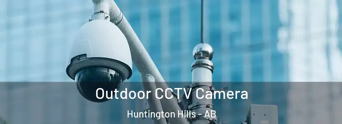  Outdoor CCTV Camera Huntington Hills - AB