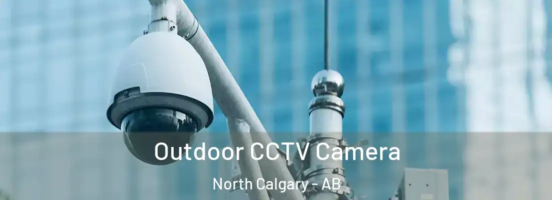  Outdoor CCTV Camera North Calgary - AB