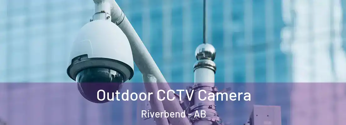  Outdoor CCTV Camera Riverbend - AB