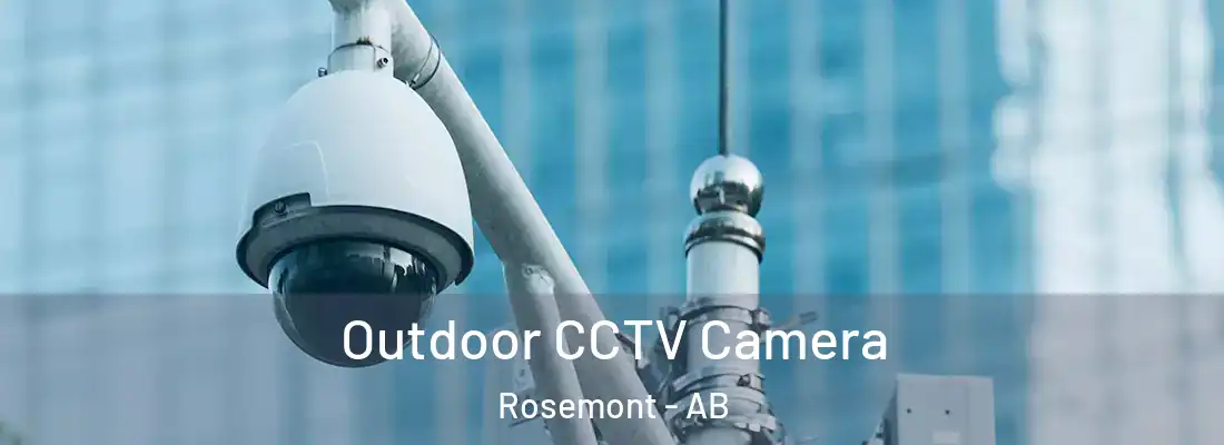  Outdoor CCTV Camera Rosemont - AB