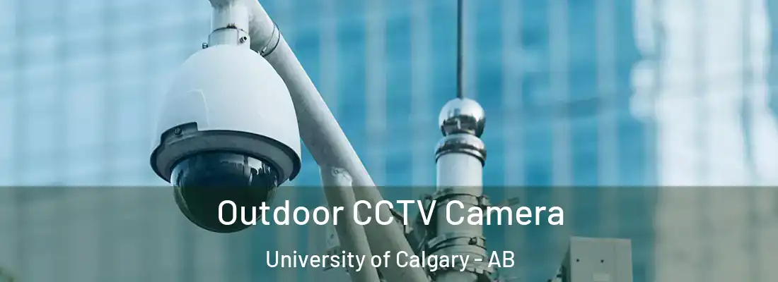  Outdoor CCTV Camera University of Calgary - AB