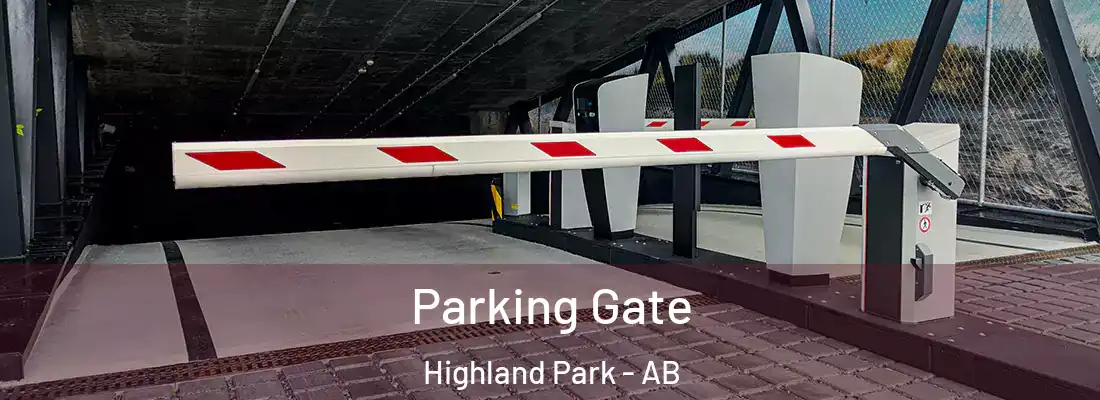  Parking Gate Highland Park - AB