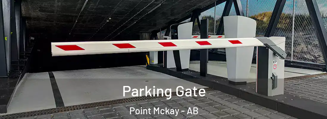  Parking Gate Point Mckay - AB