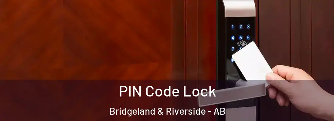  PIN Code Lock Bridgeland & Riverside - AB