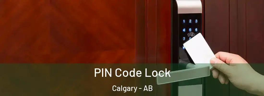  PIN Code Lock Calgary - AB