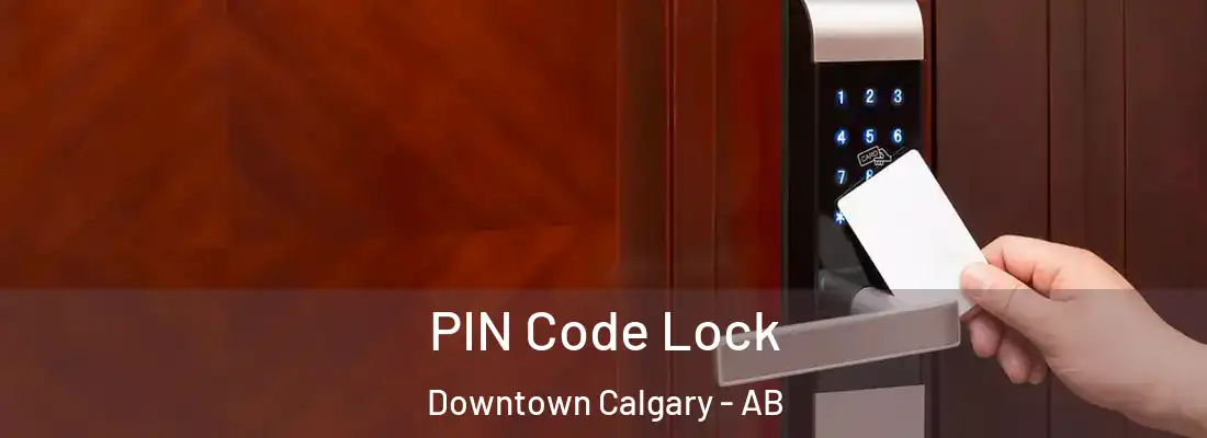  PIN Code Lock Downtown Calgary - AB