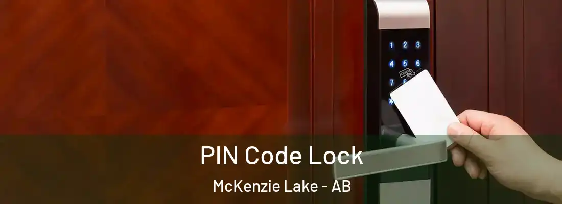  PIN Code Lock McKenzie Lake - AB
