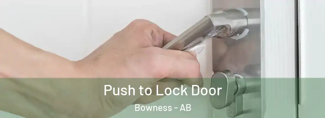  Push to Lock Door Bowness - AB