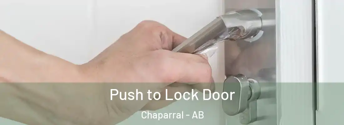  Push to Lock Door Chaparral - AB