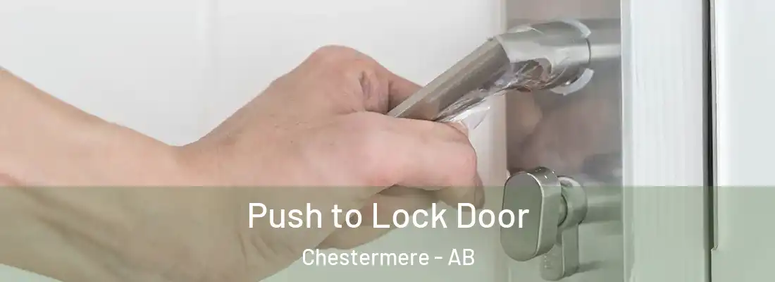  Push to Lock Door Chestermere - AB