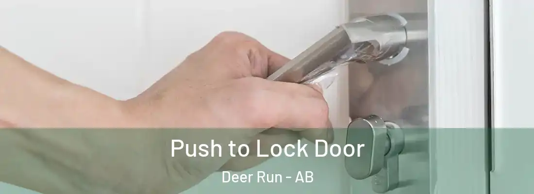  Push to Lock Door Deer Run - AB
