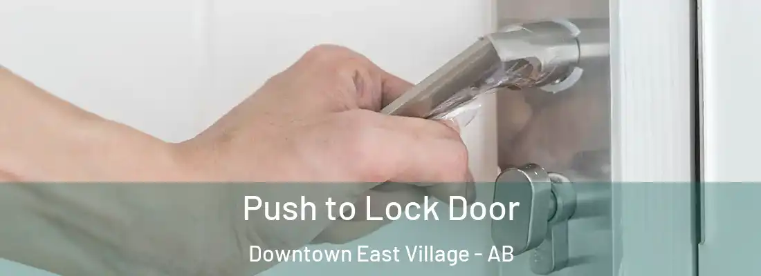  Push to Lock Door Downtown East Village - AB