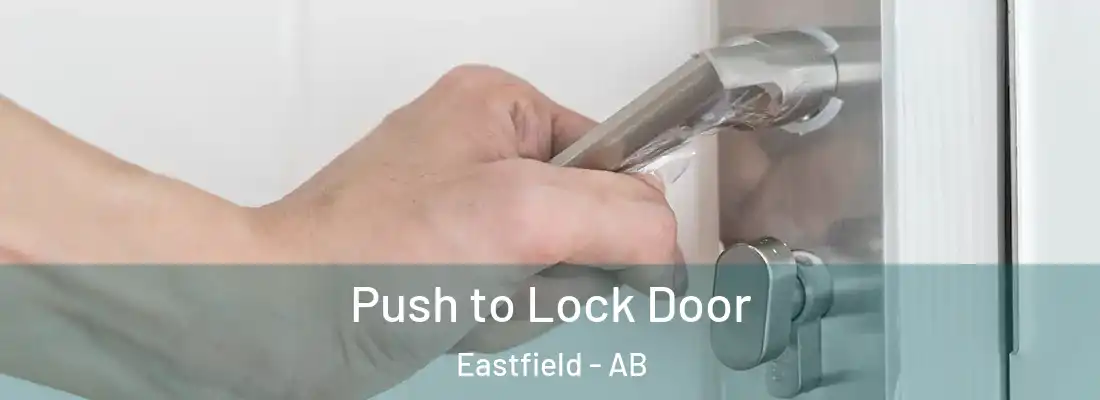  Push to Lock Door Eastfield - AB