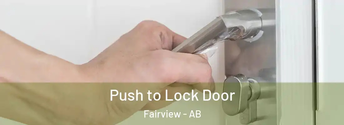  Push to Lock Door Fairview - AB