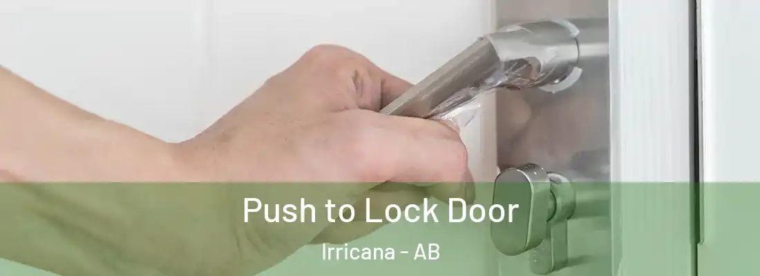  Push to Lock Door Irricana - AB