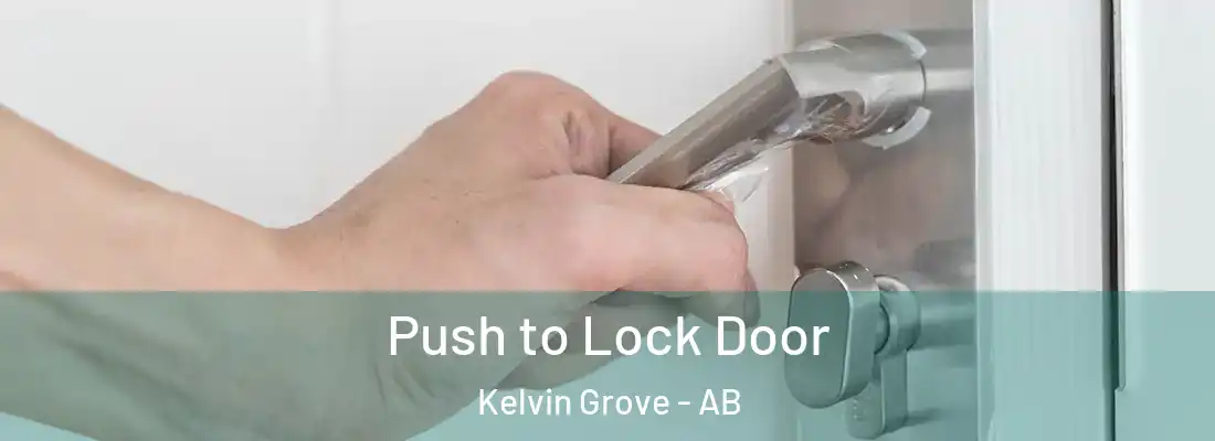  Push to Lock Door Kelvin Grove - AB