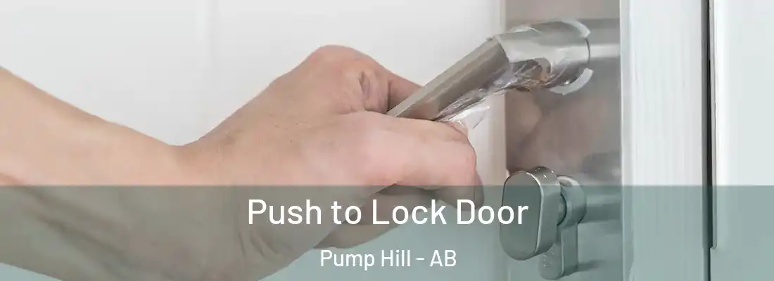  Push to Lock Door Pump Hill - AB