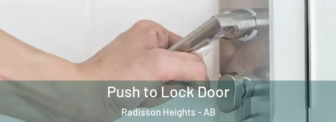  Push to Lock Door Radisson Heights - AB