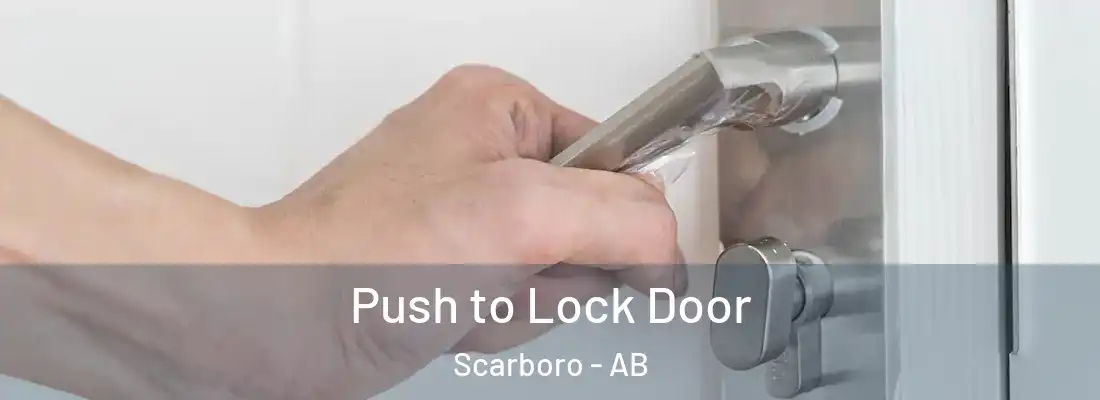  Push to Lock Door Scarboro - AB