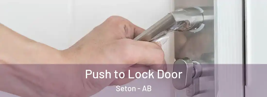  Push to Lock Door Seton - AB