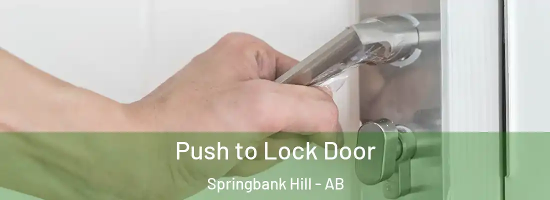  Push to Lock Door Springbank Hill - AB