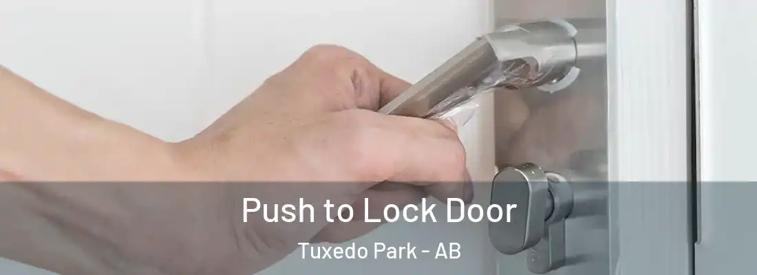  Push to Lock Door Tuxedo Park - AB