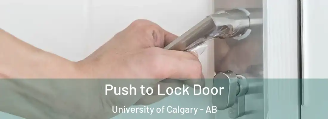  Push to Lock Door University of Calgary - AB