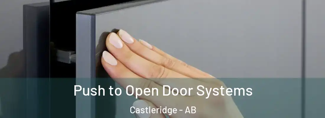  Push to Open Door Systems Castleridge - AB