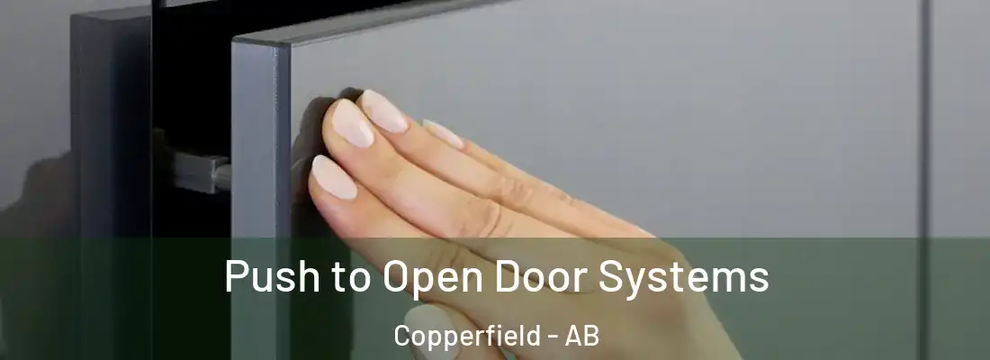  Push to Open Door Systems Copperfield - AB