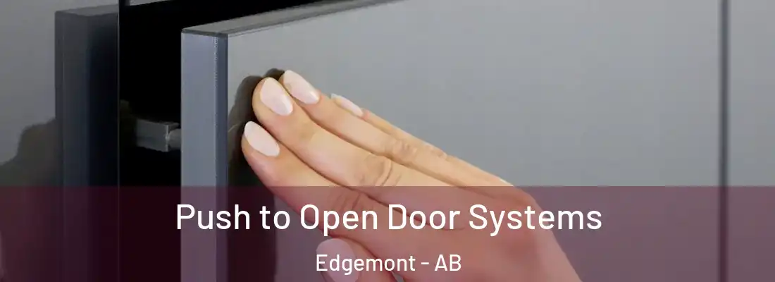  Push to Open Door Systems Edgemont - AB